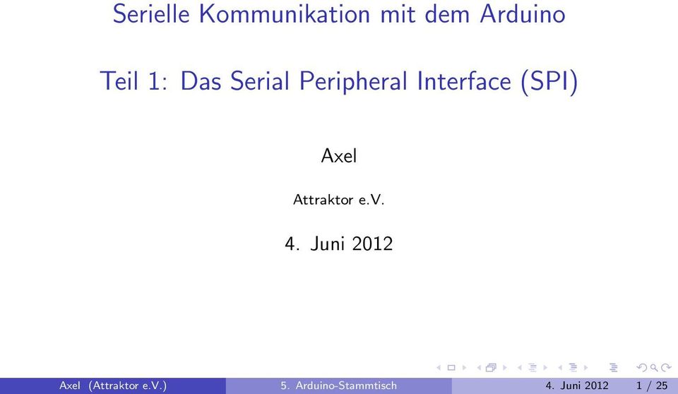 Attraktor e.v. 4. Juni 2012 Axel (Attraktor e.