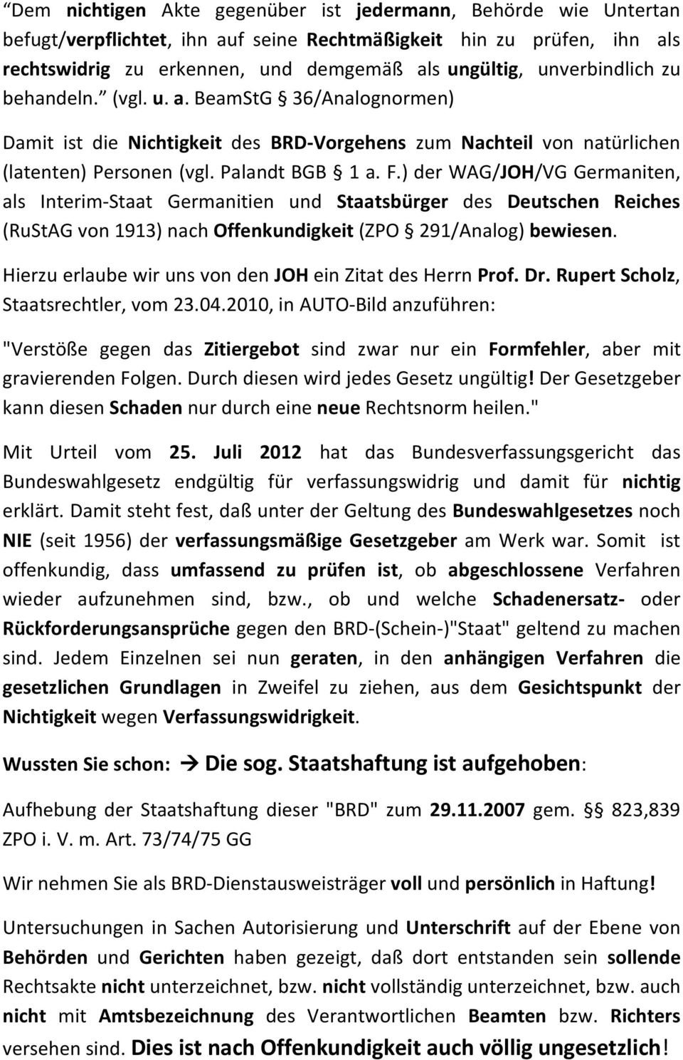 ) der WAG/JOH/VG Germaniten, als Interim-Staat Germanitien und Staatsbürger des Deutschen Reiches (RuStAG von 1913) nach Offenkundigkeit (ZPO 291/Analog) bewiesen.