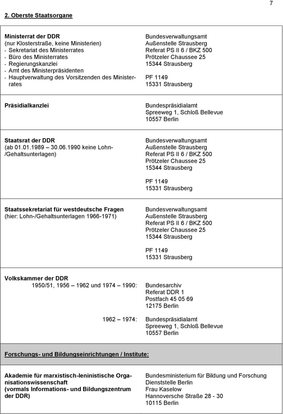 1990 keine Lohn- /Gehaltsunterlagen) PF 1149 Staatssekretariat für westdeutsche Fragen (hier: Lohn-/Gehaltsunterlagen 1966-1971) PF 1149 Volkskammer der DDR 1950/51, 1956 1962 und 1974 1990: 1962