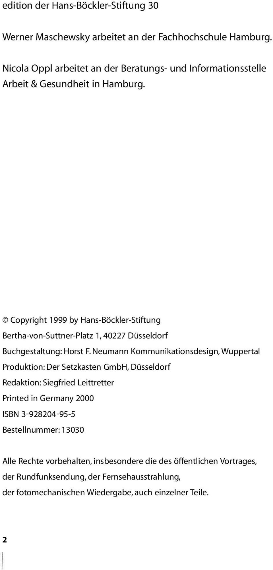 Copyright 1999 by Hans-Böckler-Stiftung Bertha-von-Suttner-Platz 1, 40227 Düsseldorf Buchgestaltung: Horst F.