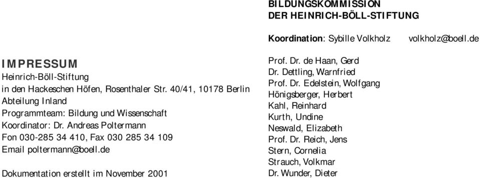 40/41, 10178 Berlin Abteilung Inland Programmteam: Bildung und Wissenschaft Koordinator: Dr.