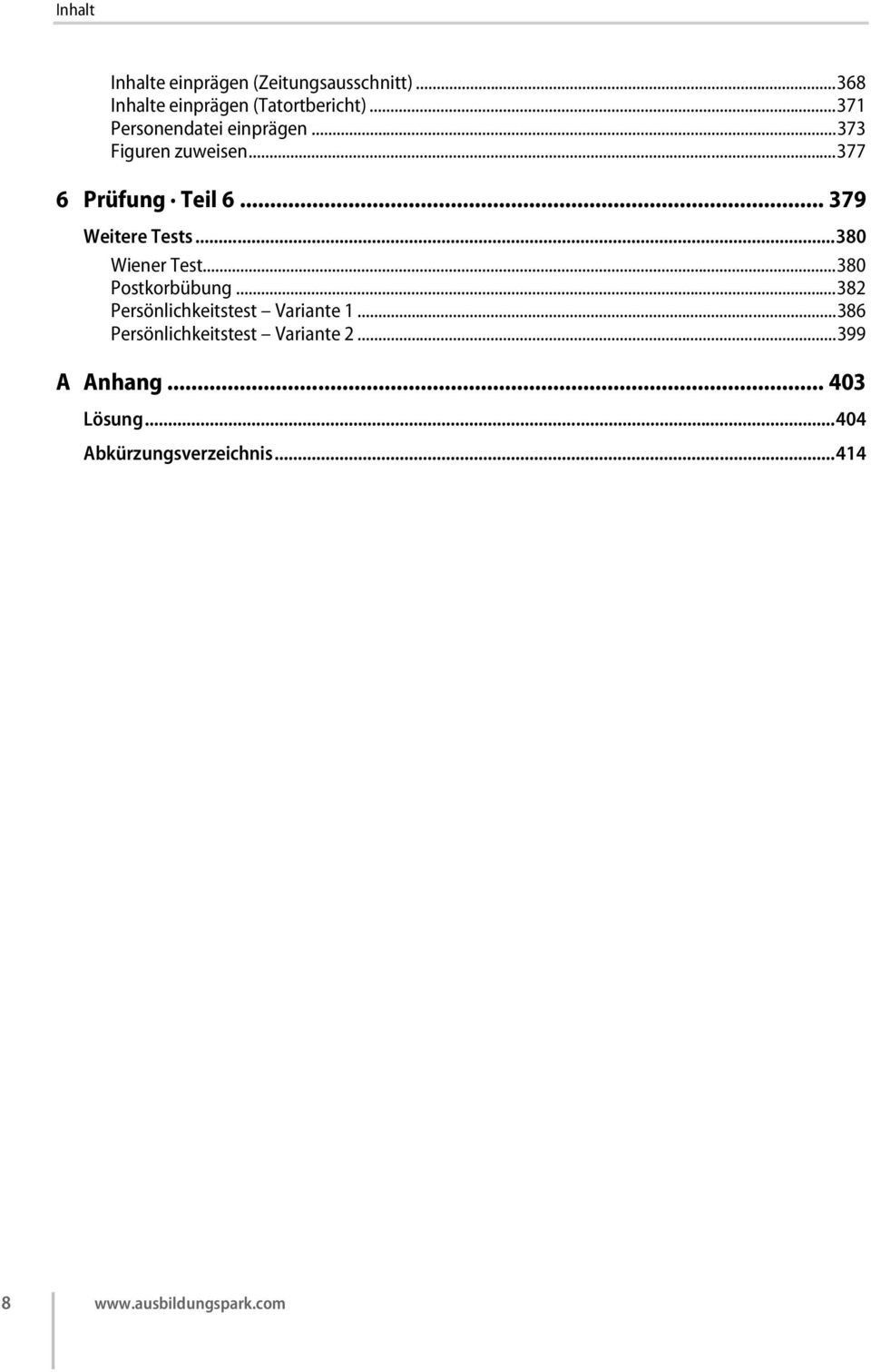 ..380 Wiener Test...380 Postkorbübung...382 Persönlichkeitstest Variante 1.