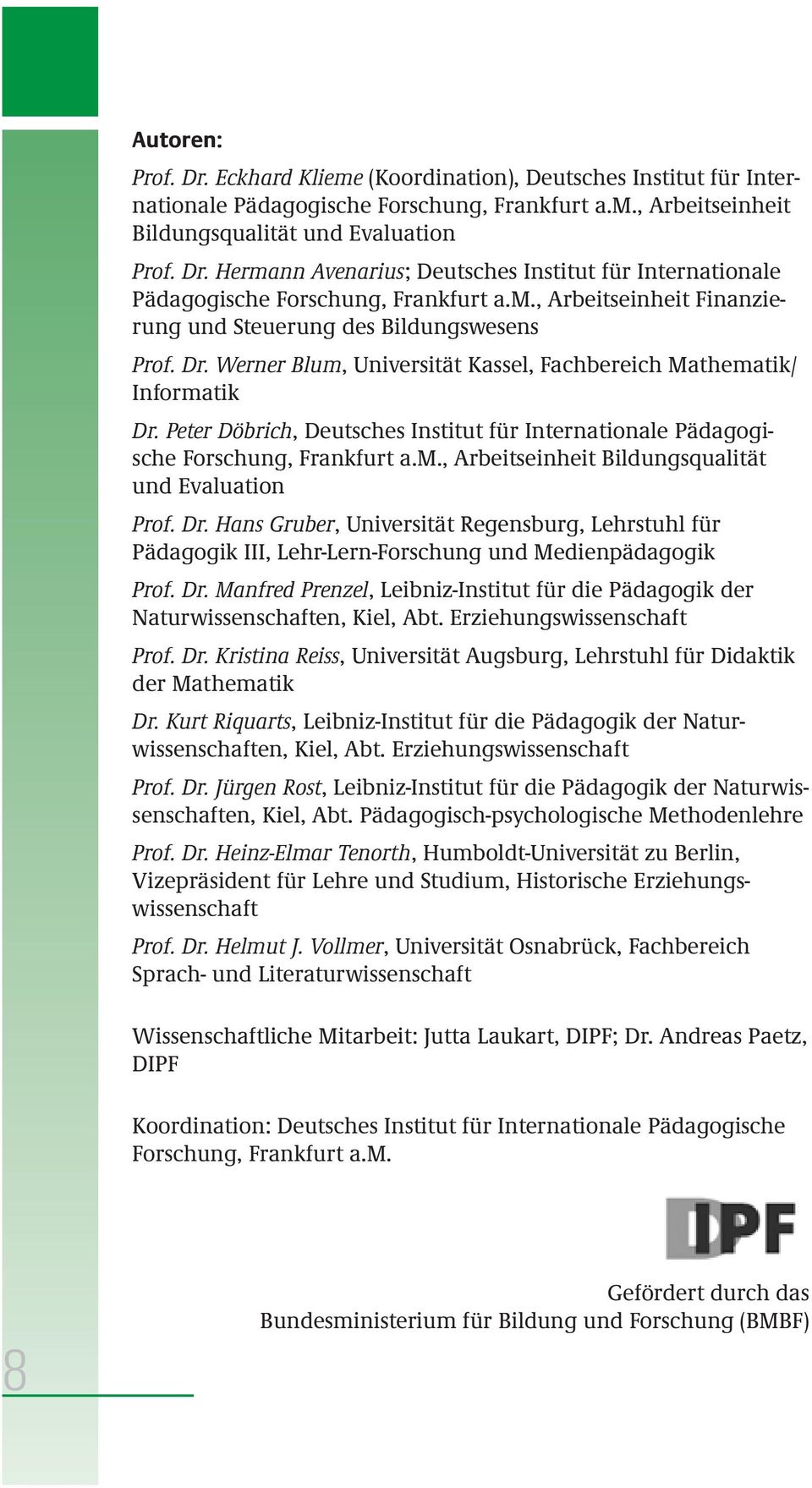 Peter Döbrich, Deutsches Institut für Internationale Pädagogische Forschung, Frankfurt a.m., Arbeitseinheit Bildungsqualität und Evaluation Prof. Dr.