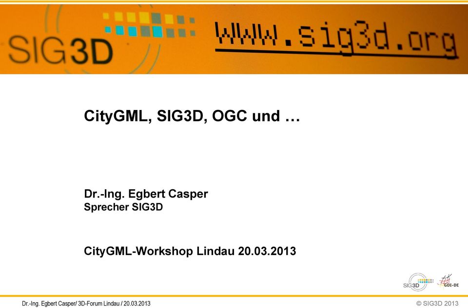 CityGML-Workshop Lindau 20.03.2013 Dr.