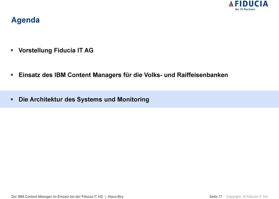 Die Architektur des Systems und Monitoring Der IBM