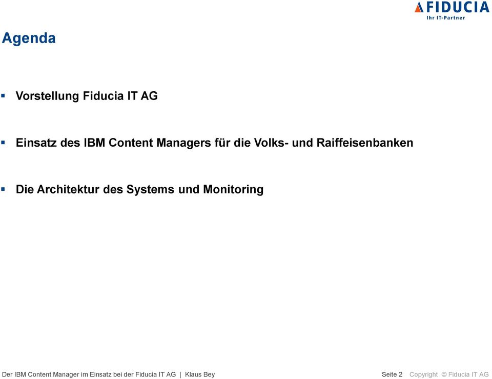 Die Architektur des Systems und Monitoring Der IBM