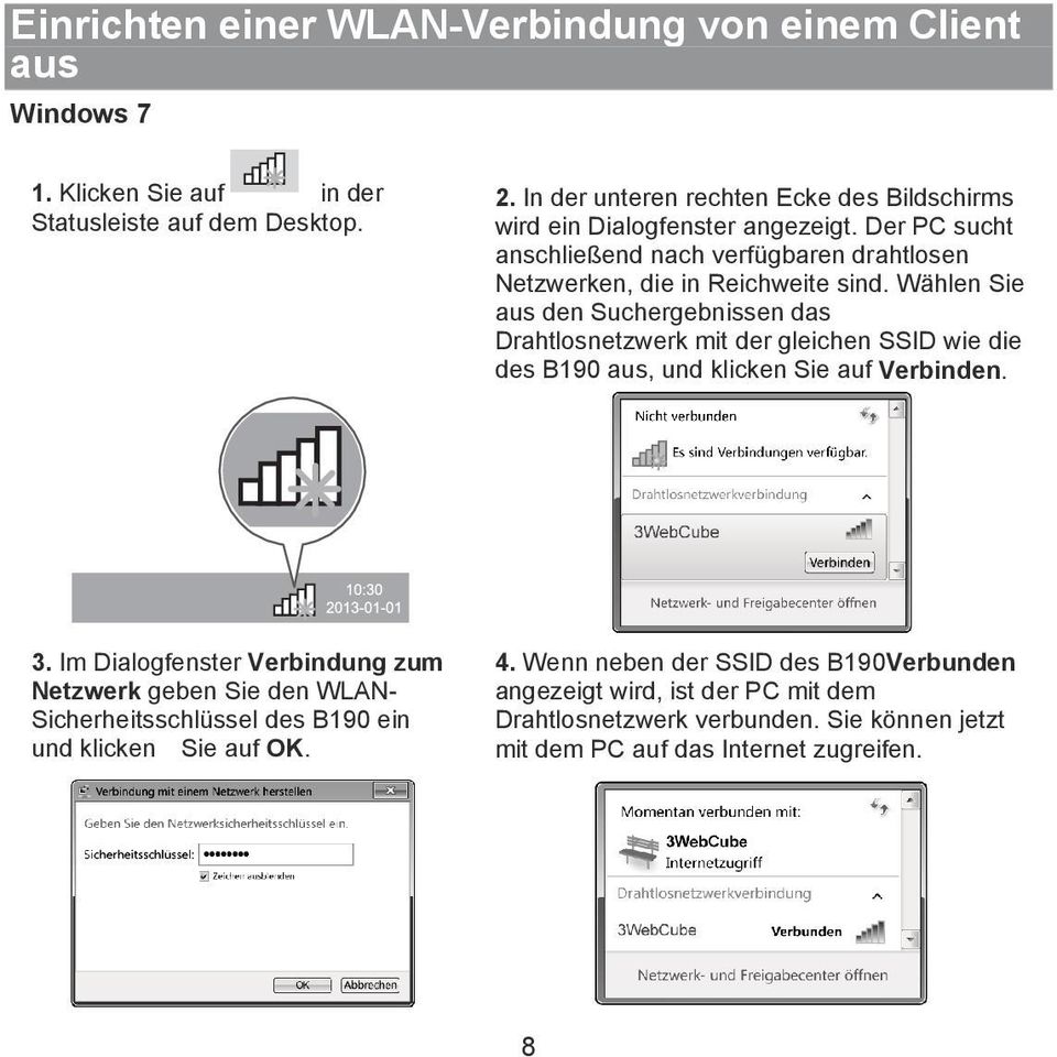 Wählen Sie aus den Suchergebnissen das Drahtlosnetzwerk mit der gleichen SSID wie die des B190 aus, und klicken Sie auf Verbinden. 3.