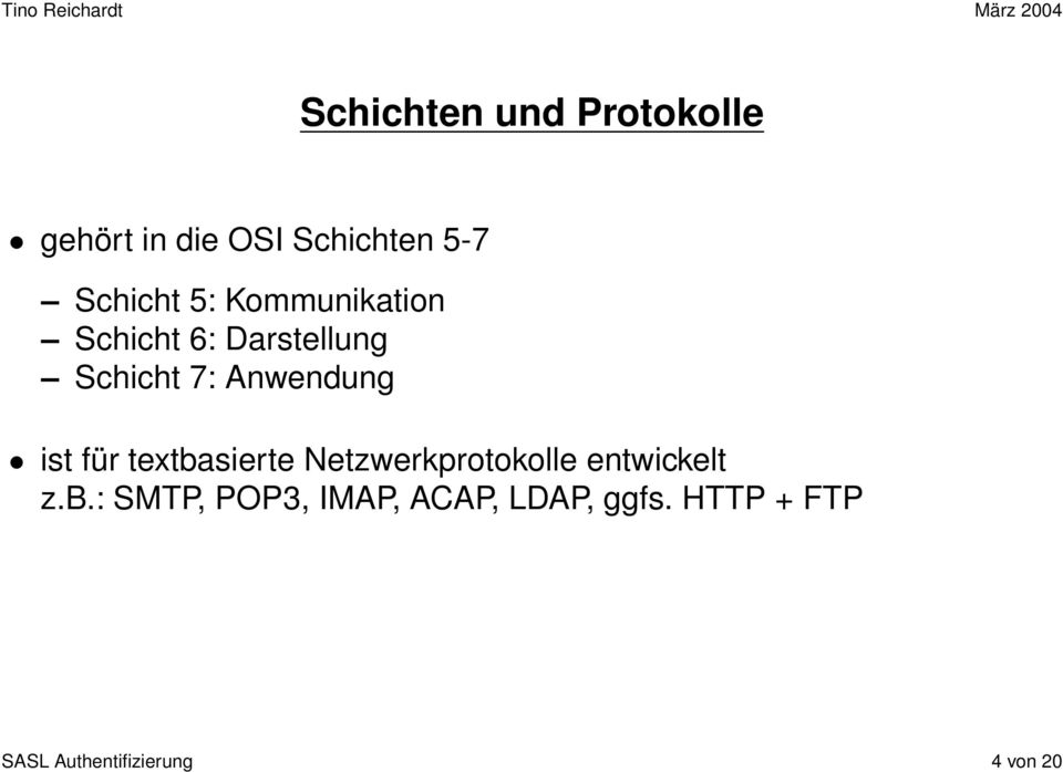 für textbasierte Netzwerkprotokolle entwickelt z.b.: SMTP, POP3, IMAP, ACAP, LDAP, ggfs.