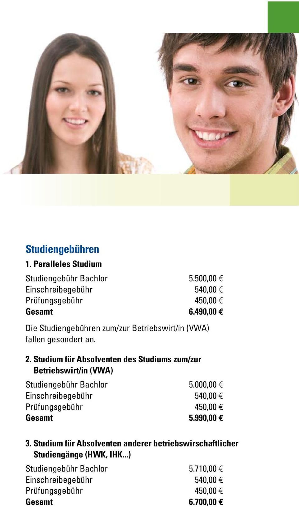 Studium für Absolventen des Studiums zum/zur Betriebswirt/in (VWA) Studiengebühr Bachlor 5.