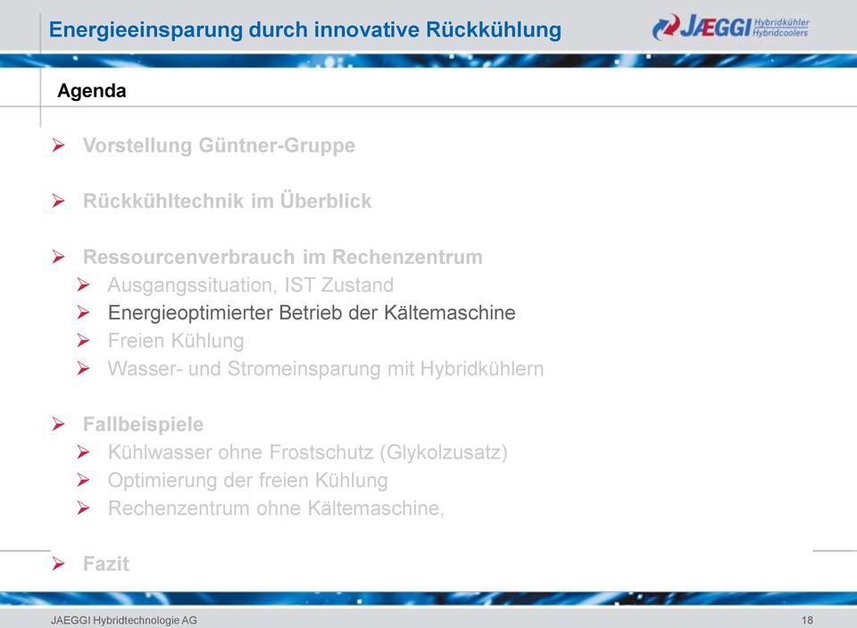 Freien Kühlung Wasser- und Stromeinsparung mit Hybridkühlern Fallbeispiele Kühlwasser ohne