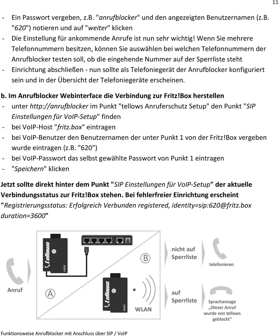 nun sollte als Telefoniegerät der Anrufblocker konfiguriert sein und in der Übersicht der Telefoniegeräte erscheinen. b. Im Anrufblocker Webinterface die Verbindung zur Fritz!