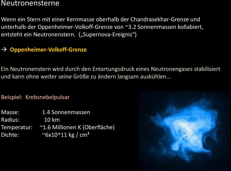 ( Supernova-Ereignis ) Oppenheimer-Volkoff-Grenze Ein Neutronenstern wird durch den Entartungsdruck eines Neutronengases