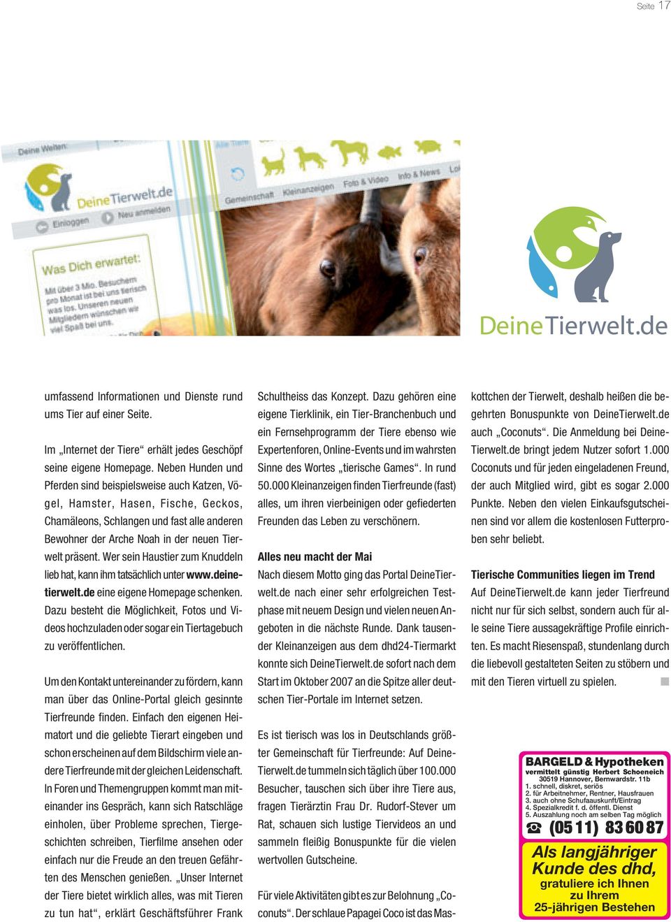 Wer sein Haustier zum Knuddeln lieb hat, kann ihm tatsächlich unter www.deinetierwelt.de eine eigene Homepage schenken.