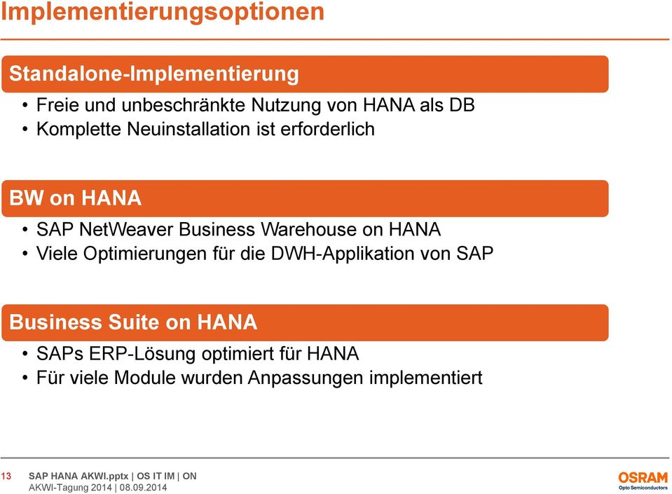 Warehouse on HANA Viele Optimierungen für die DWH-Applikation von SAP Business Suite on