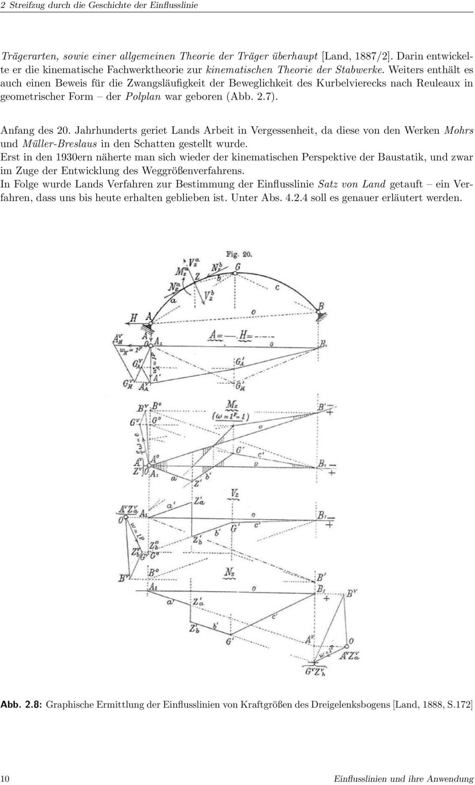 Weiters enthält es auch einen Beweis für die Zwangsläufigkeit der Beweglichkeit des Kurbelvierecks nach Reuleaux in geometrischer Form der Polplan war geboren (Abb. 2.7). Anfang des 20.