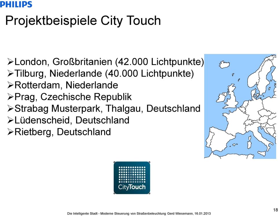 000 Lichtpunkte) Rotterdam, Niederlande Prag, Czechische