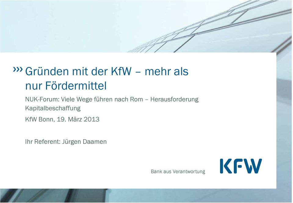 Herausforderung Kapitalbeschaffung KfW Bonn, 19.