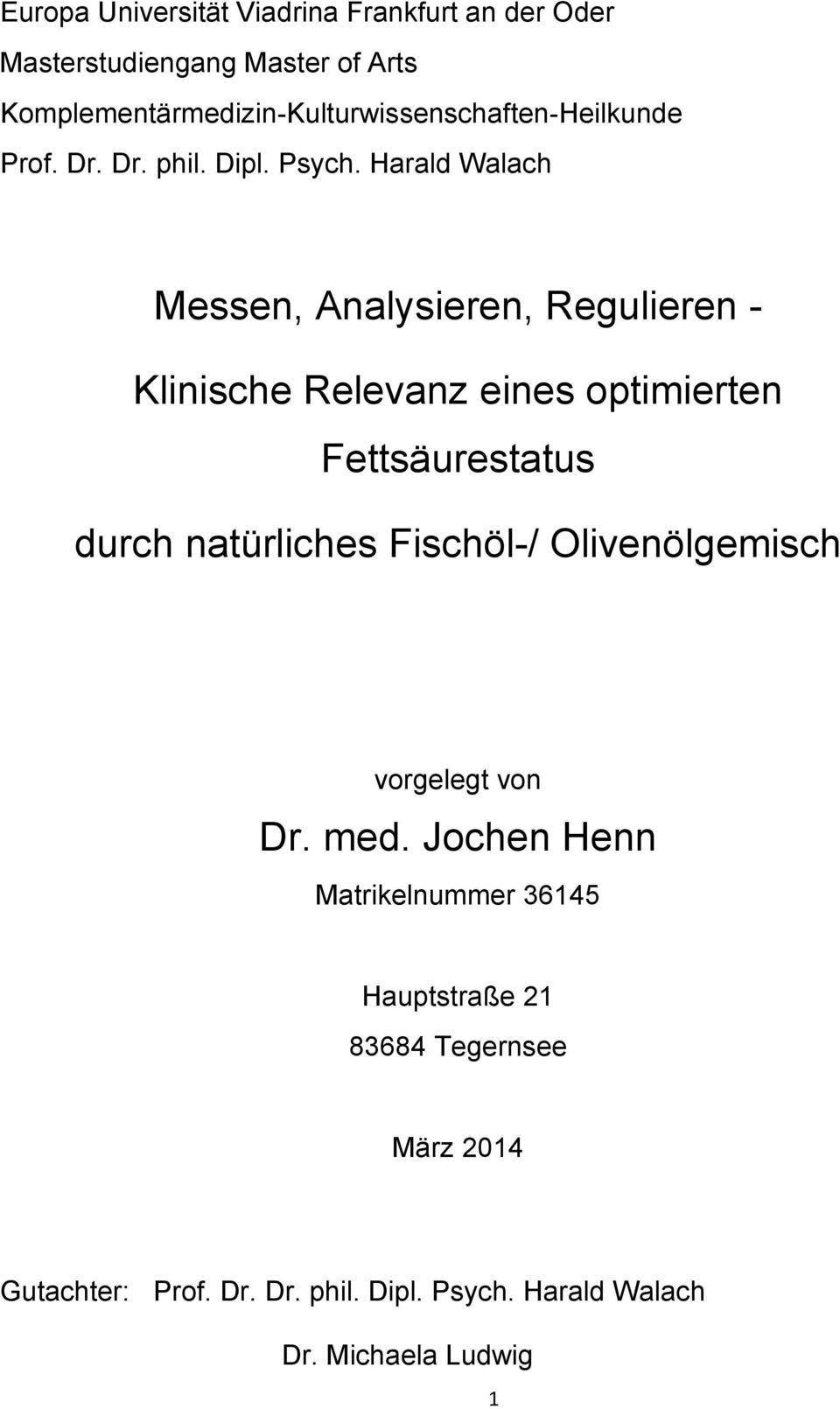 Harald Walach Messen, Analysieren, Regulieren - Klinische Relevanz eines optimierten Fettsäurestatus durch natürliches