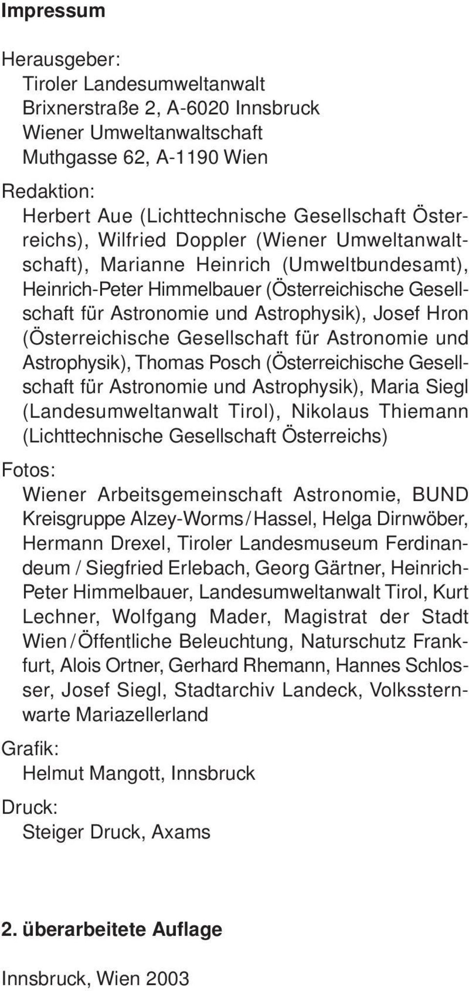 (Österreichische Gesellschaft für Astronomie und Astrophysik), Thomas Posch (Österreichische Gesellschaft für Astronomie und Astrophysik), Maria Siegl (Landesumweltanwalt Tirol), Nikolaus Thiemann