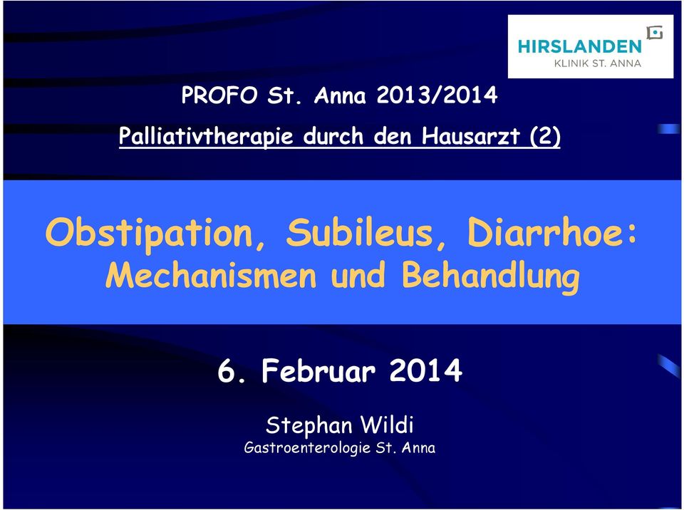 Hausarzt (2) Obstipation, Subileus, Diarrhoe:
