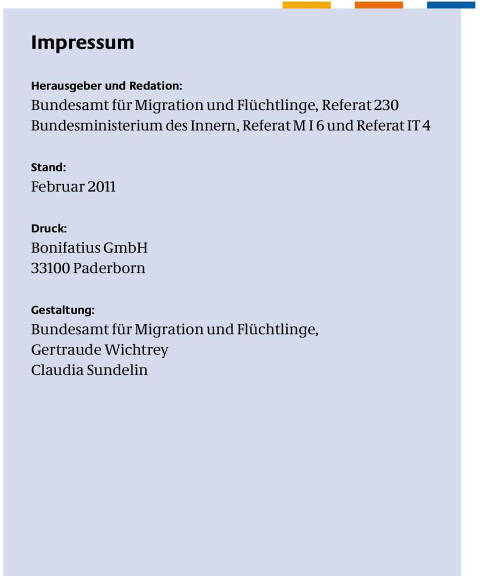 Referat IT 4 Stand: Februar 2011 Druck: Bonifatius GmbH 33100 Paderborn