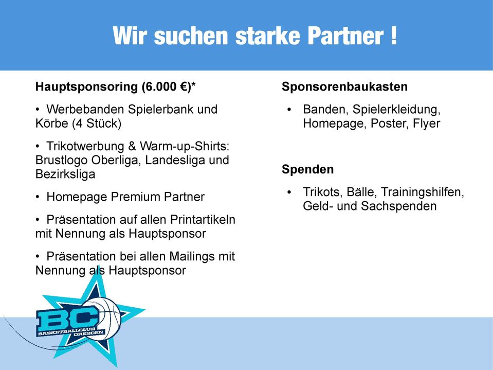 und Bezirksliga Homepage Premium Partner Präsentation auf allen Printartikeln mit Nennung als Hauptsponsor