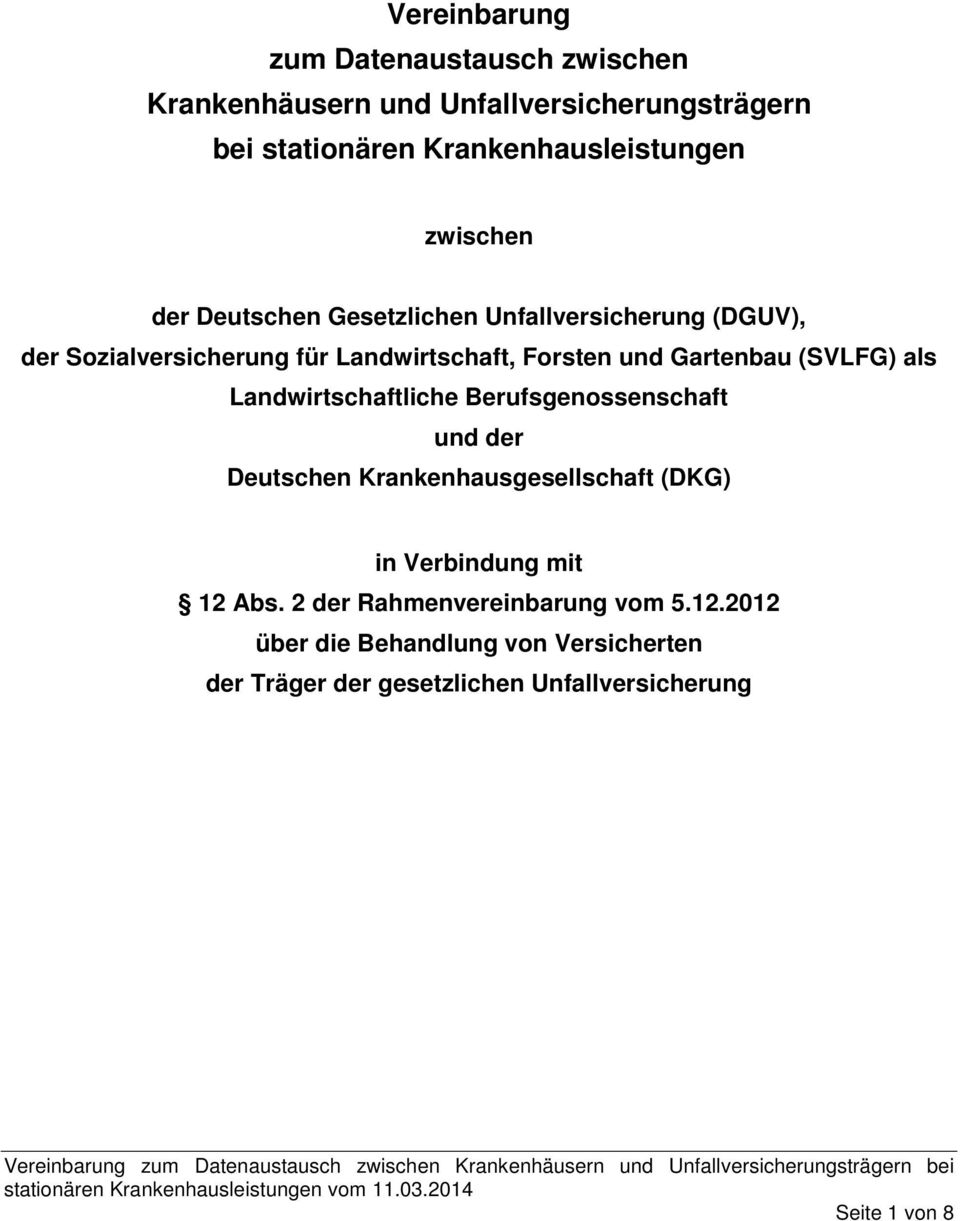 (SVLFG) als Landwirtschaftliche Berufsgenossenschaft und der Deutschen Krankenhausgesellschaft (DKG) in Verbindung mit 12 Abs.