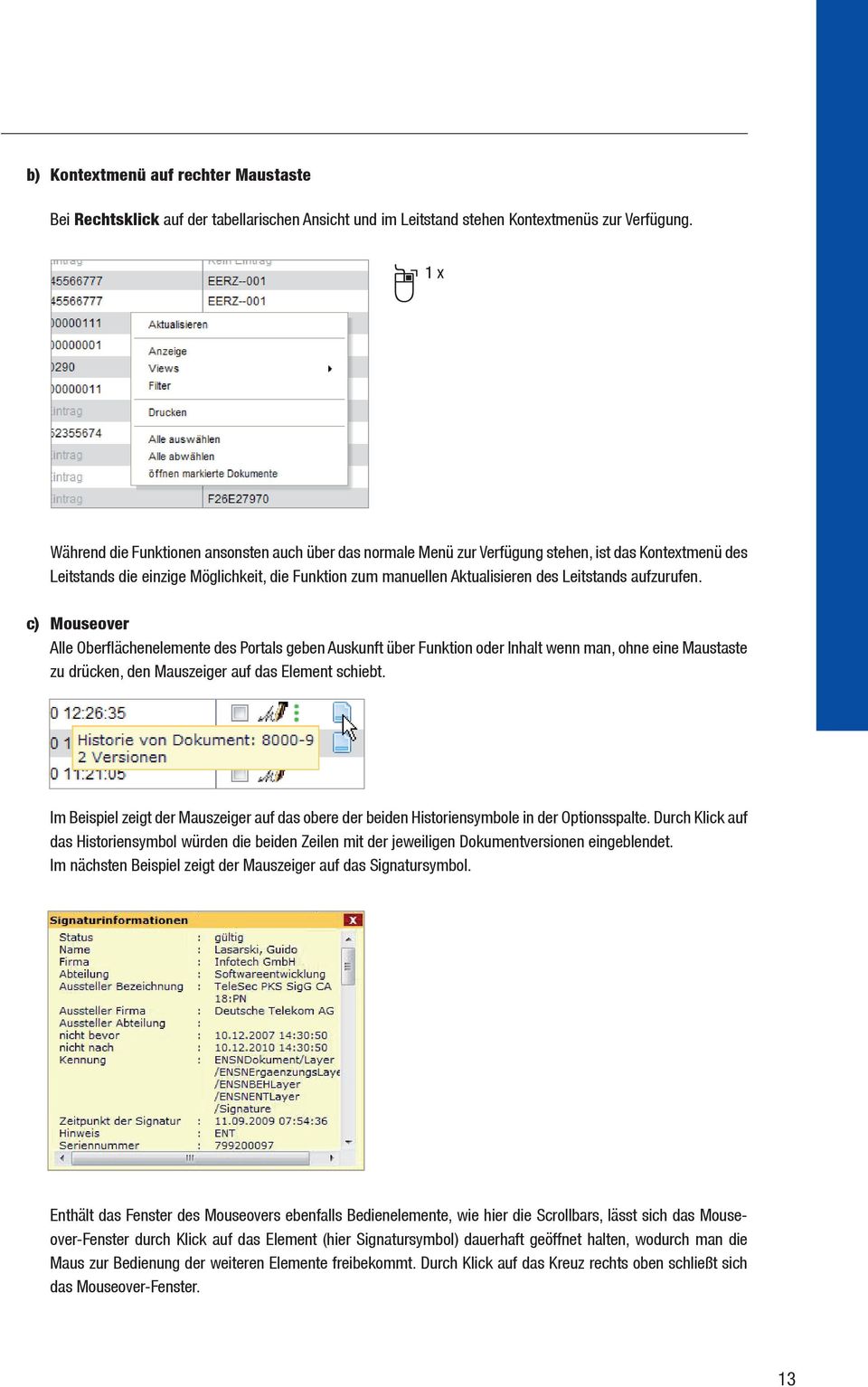 Leitstands aufzurufen. c) Mouseover Alle Oberflächenelemente des Portals geben Auskunft über Funktion oder Inhalt wenn man, ohne eine Maustaste zu drücken, den Mauszeiger auf das Element schiebt.