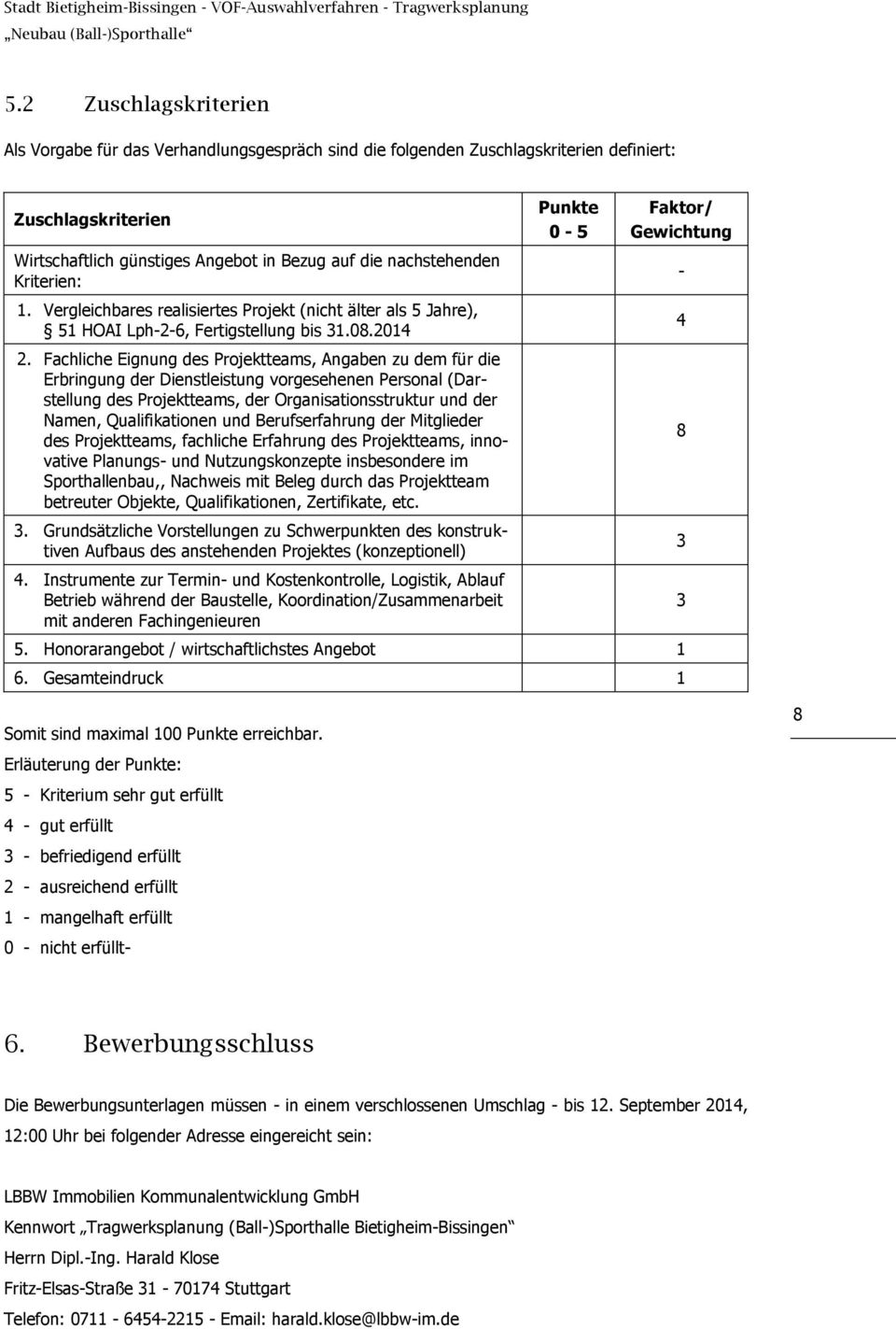 Fachliche Eignung des Projektteams, Angaben zu dem für die Erbringung der Dienstleistung vorgesehenen Personal (Darstellung des Projektteams, der Organisationsstruktur und der Namen, Qualifikationen