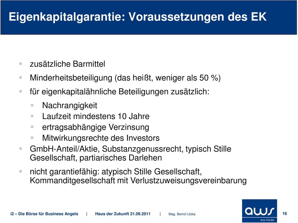 des Investors GmbH-Anteil/Aktie, Substanzgenussrecht, typisch Stille Gesellschaft, partiarisches Darlehen nicht garantiefähig: atypisch