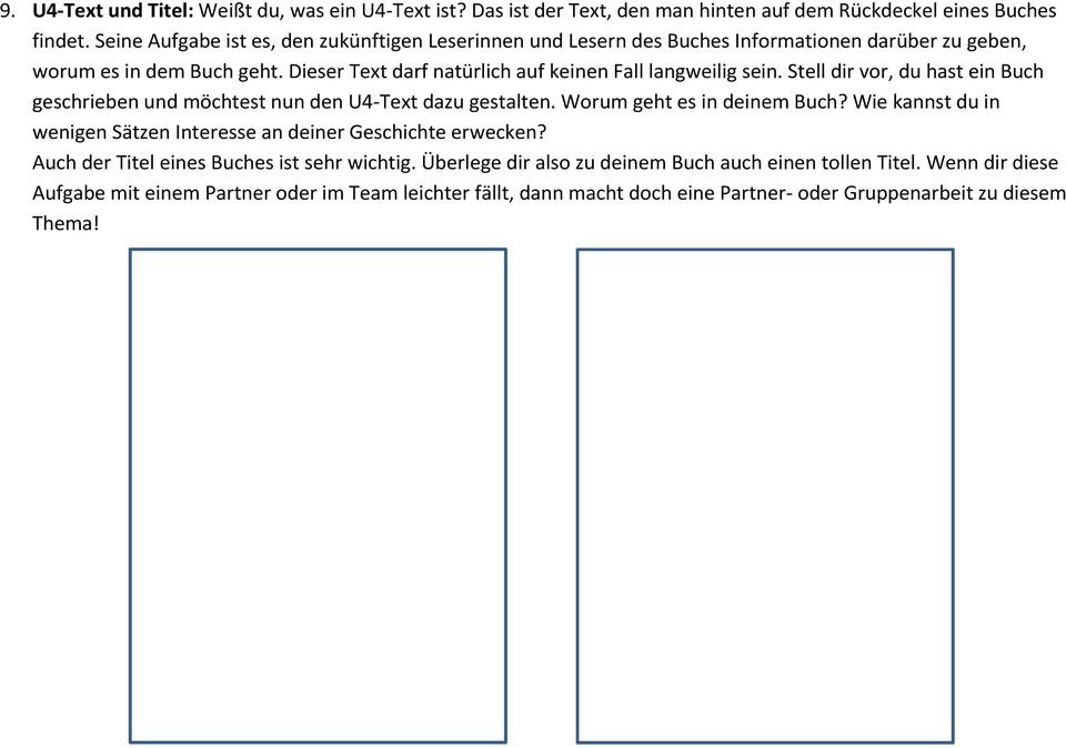 Dieser Text darf natürlich auf keinen Fall langweilig sein. Stell dir vor, du hast ein Buch geschrieben und möchtest nun den U4-Text dazu gestalten. Worum geht es in deinem Buch?