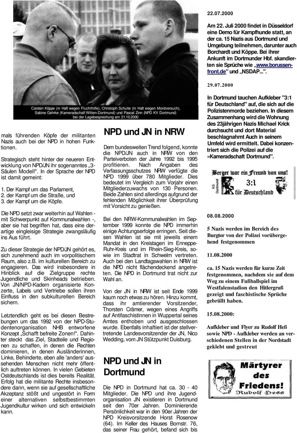 2000 Carsten Köppe (in Haft wegen Fluchthilfe), Christoph Schulte (in Haft wegen Mordversuch), Sabine Gehrke (Kameradschaft Witten-Dortmund) und Pascal Zinn (NPD KV Dortmund) bei der Lagebesprechung
