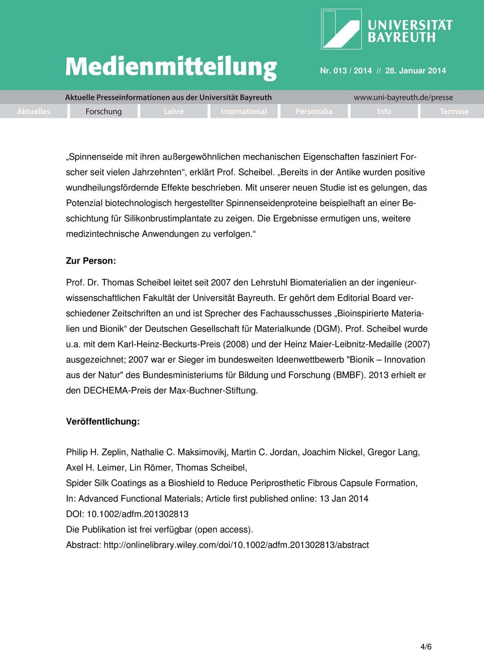 Mit unserer neuen Studie ist es gelungen, das Potenzial biotechnologisch hergestellter Spinnenseidenproteine beispielhaft an einer Beschichtung für Silikonbrustimplantate zu zeigen.