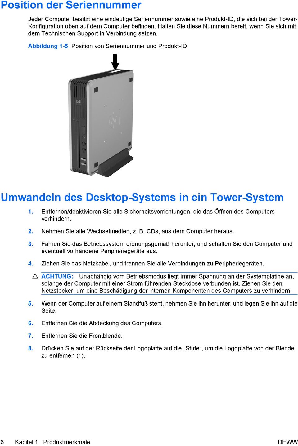 Abbildung 1-5 Position von Seriennummer und Produkt-ID Umwandeln des Desktop-Systems in ein Tower-System 1.
