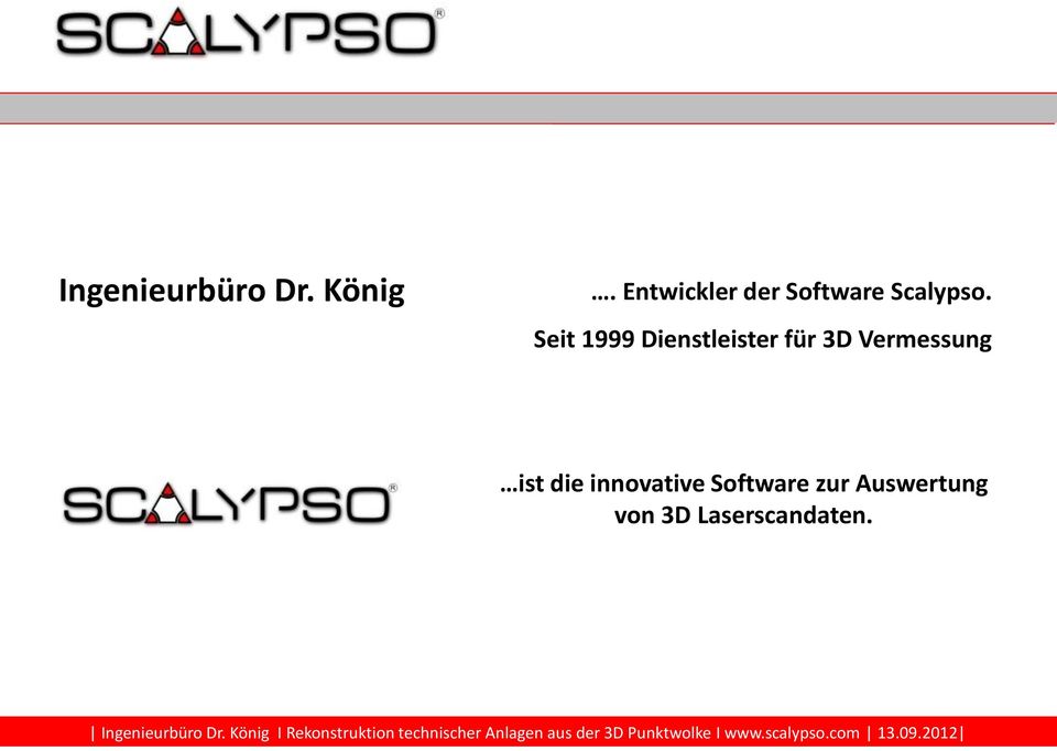 Seit 1999 Dienstleister für 3D Vermessung