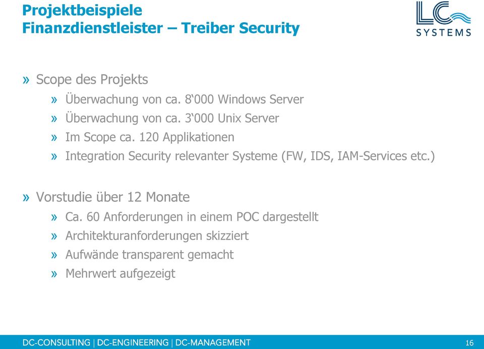 120 Applikationen» Integration Security relevanter Systeme (FW, IDS, IAM-Services etc.