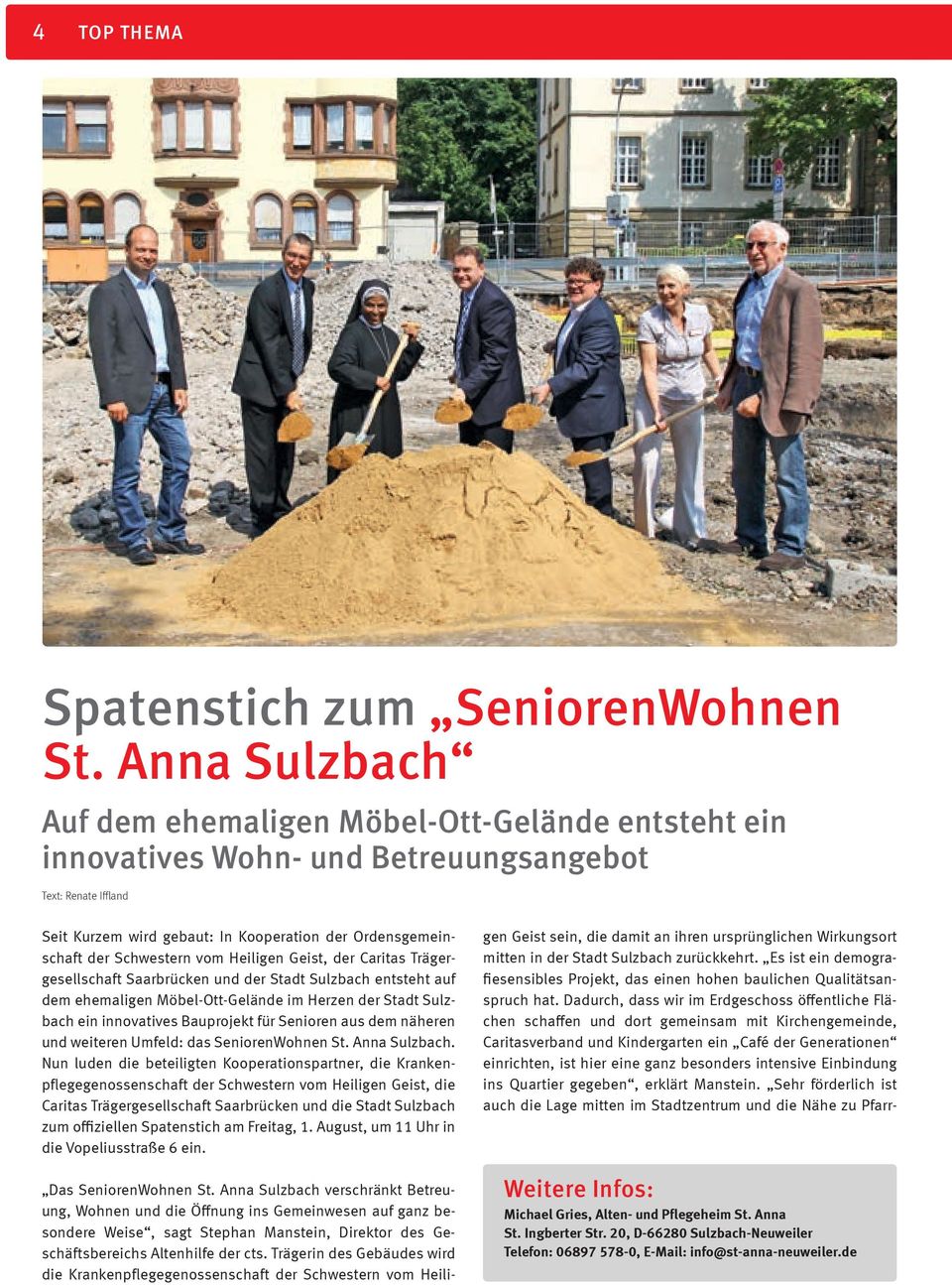 Schwestern vom Heiligen Geist, der Caritas Trägergesellschaft Saarbrücken und der Stadt Sulzbach entsteht auf dem ehemaligen Möbel-Ott-Gelände im Herzen der Stadt Sulzbach ein innovatives Bauprojekt