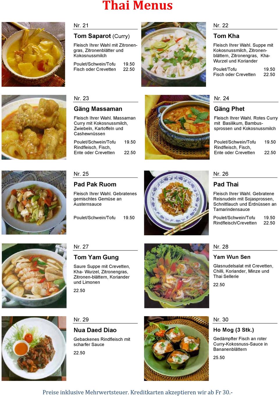 Massaman Curry mit Kokosnussmilch, Zwiebeln, Kartoffeln und Cashewnüssen Ente oder Crevetten Nr. 24 Gäng Phet Fleisch Ihrer Wahl.