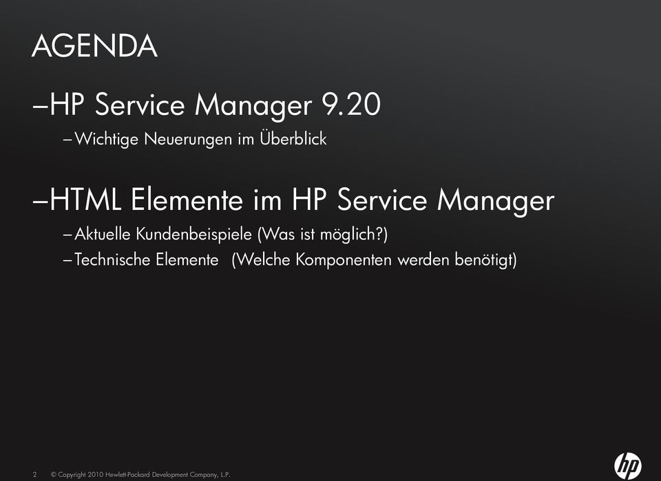 im HP Service Manager Aktuelle Kundenbeispiele