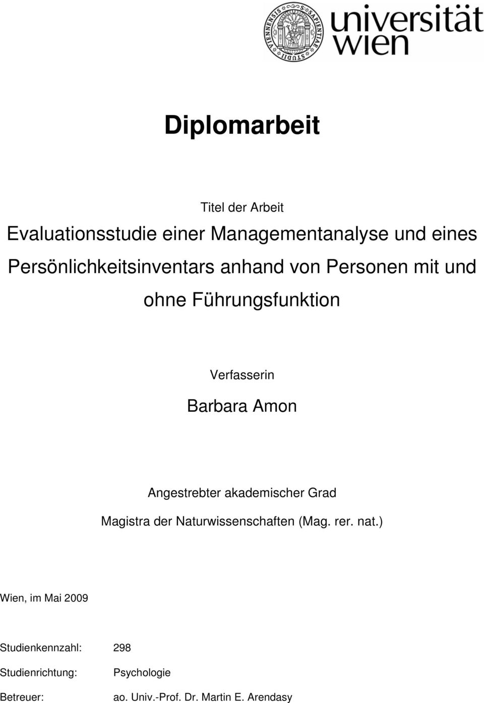 Amon Angestrebter akademischer Grad Magistra der Naturwissenschaften (Mag. rer. nat.