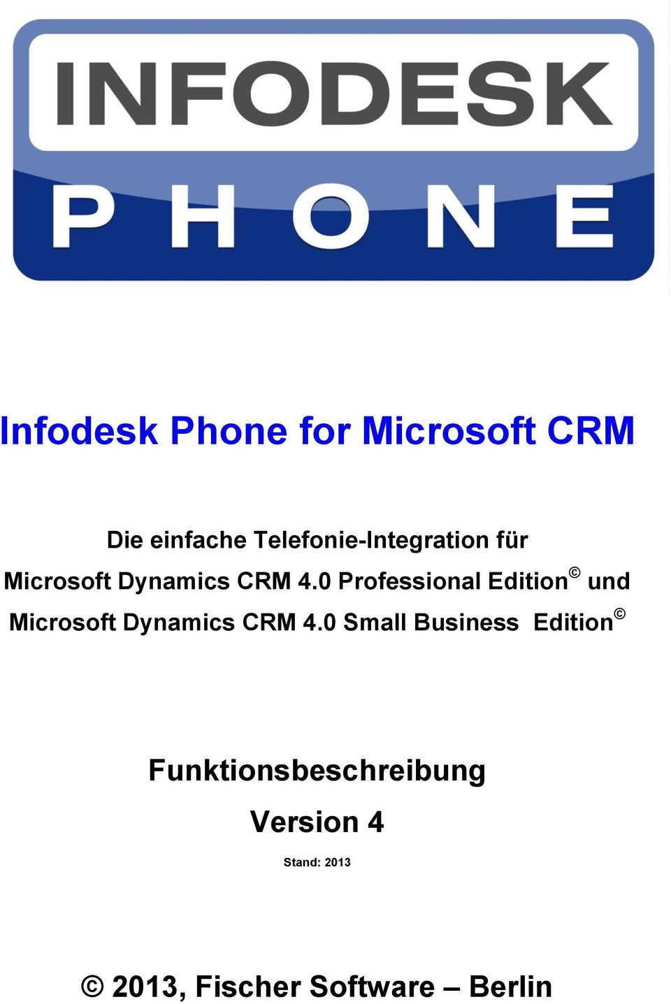 0 Professional Edition und Microsoft Dynamics CRM 4.