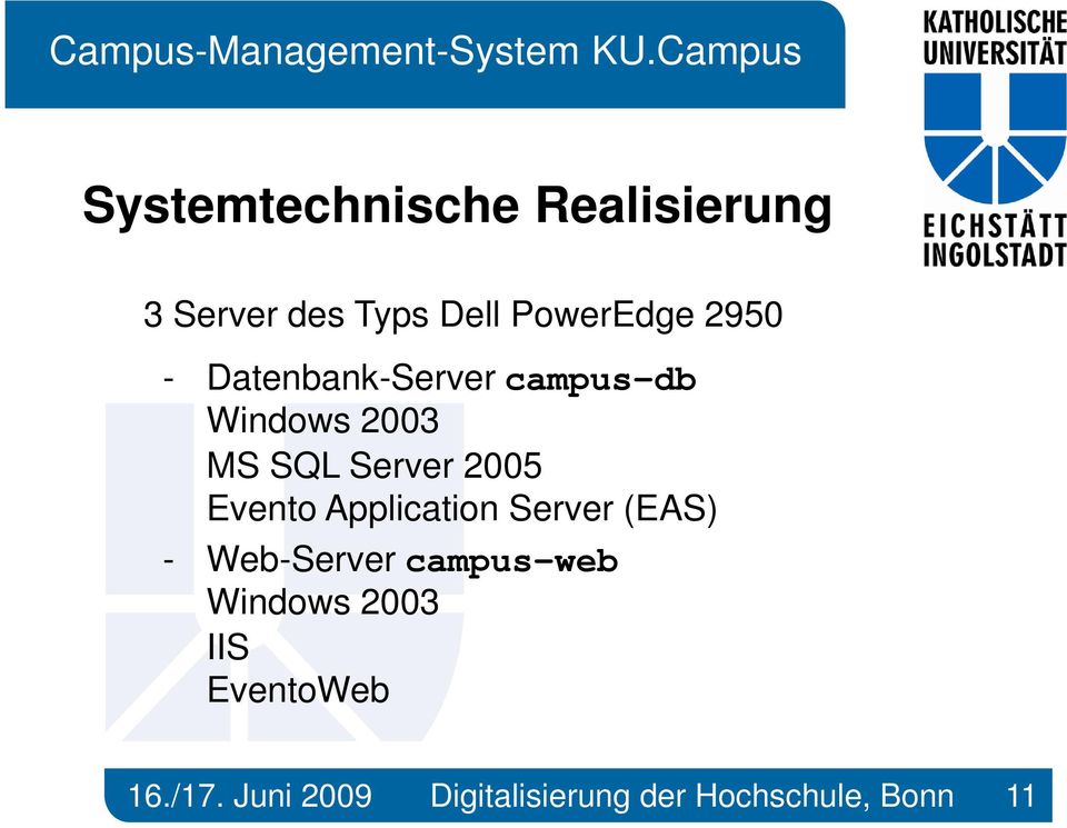 Application Server (EAS) - Web-Server campus-web Windows 2003 IIS