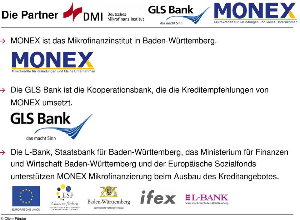 Die L-Bank, Staatsbank für Baden-Württemberg, das Ministerium für Finanzen und Wirtschaft