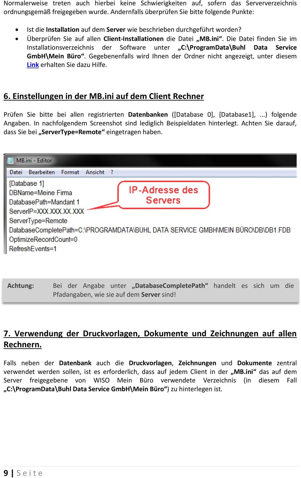 Die Datei finden Sie im Installationsverzeichnis der Software unter C:\ProgramData\Buhl Data Service GmbH\Mein Büro.