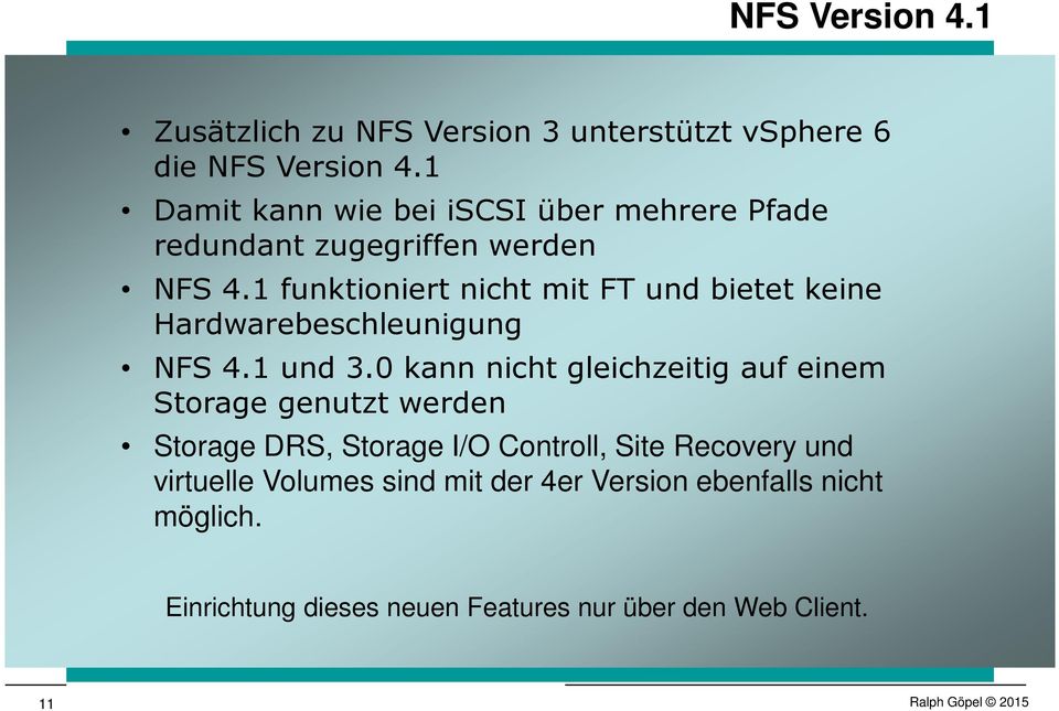 1 funktioniert nicht mit FT und bietet keine Hardwarebeschleunigung NFS 4.1 und 3.