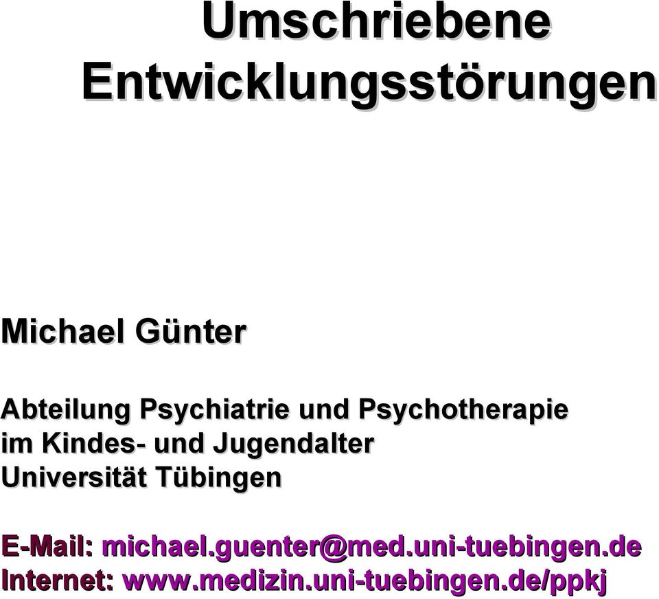 Jugendalter Universität Tübingen E-Mail: michael.