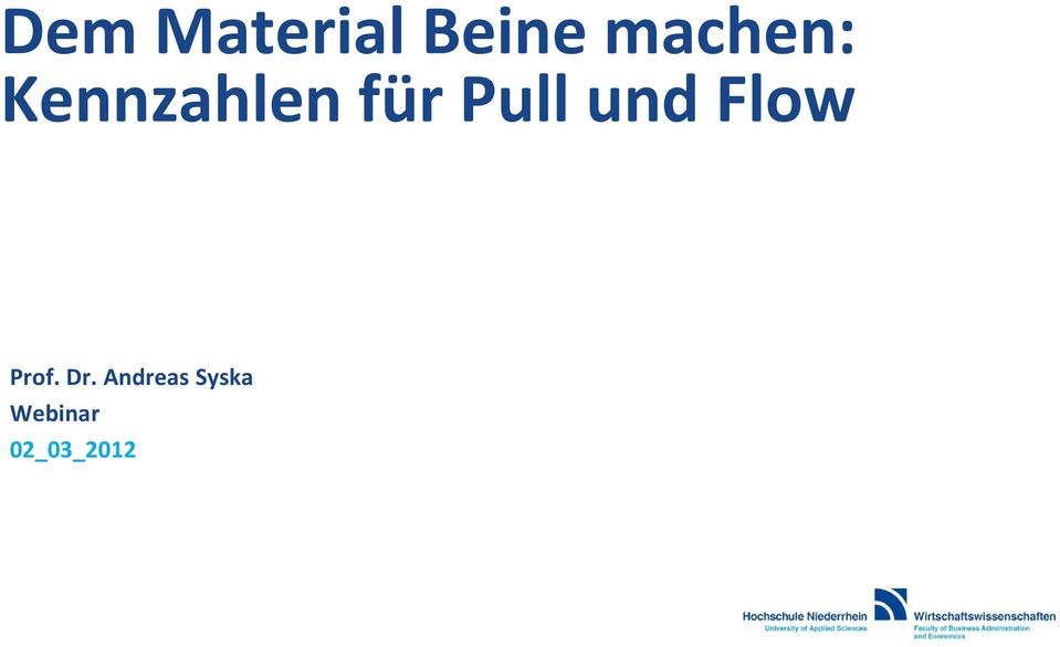 Pull und Flow Prof. Dr.