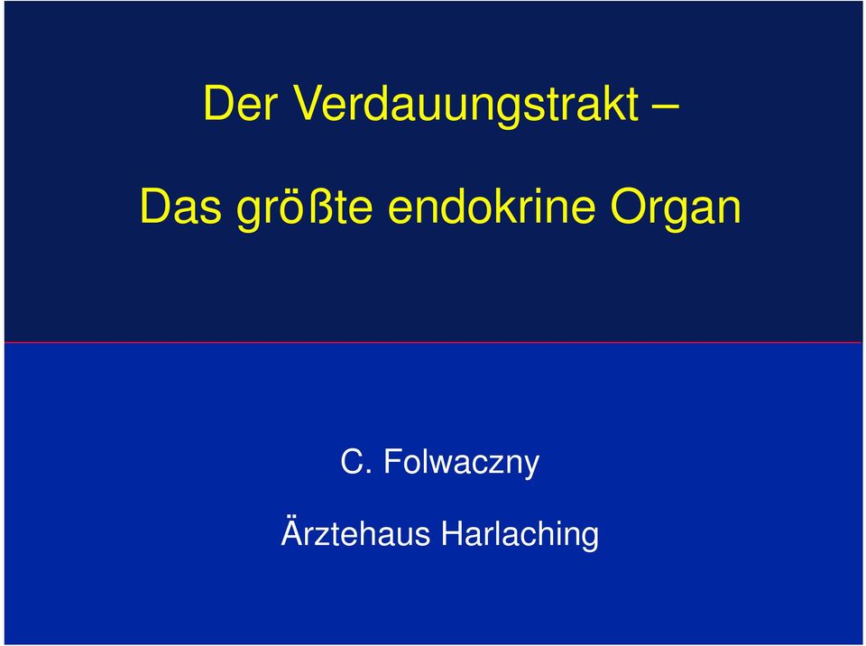 endokrine Organ C.