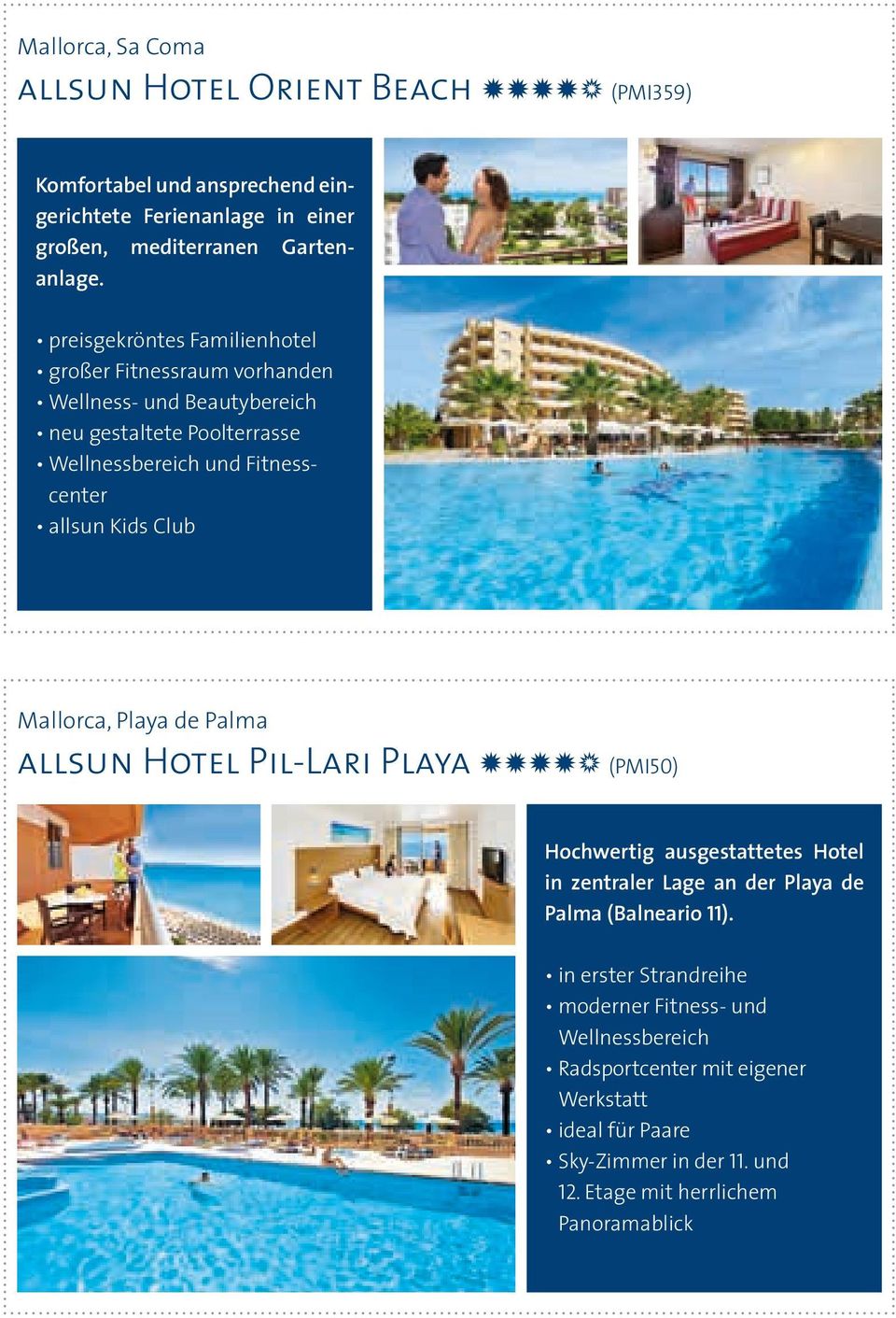 Playa de Palma allsun Hotel Pil-Lari Playa NNNNn (PMI50) Hochwertig ausgestattetes Hotel in zentraler Lage an der Playa de Palma (Balneario 11).
