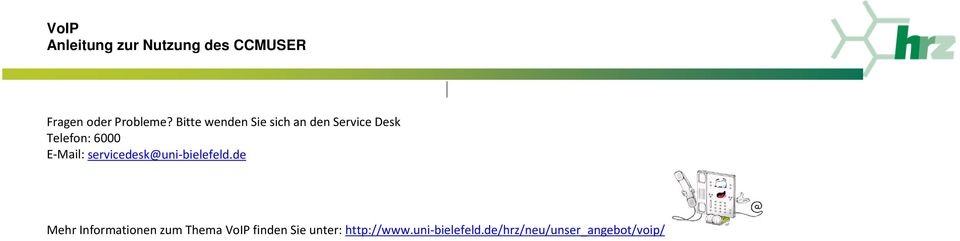 E-Mail: servicedesk@uni-bielefeld.